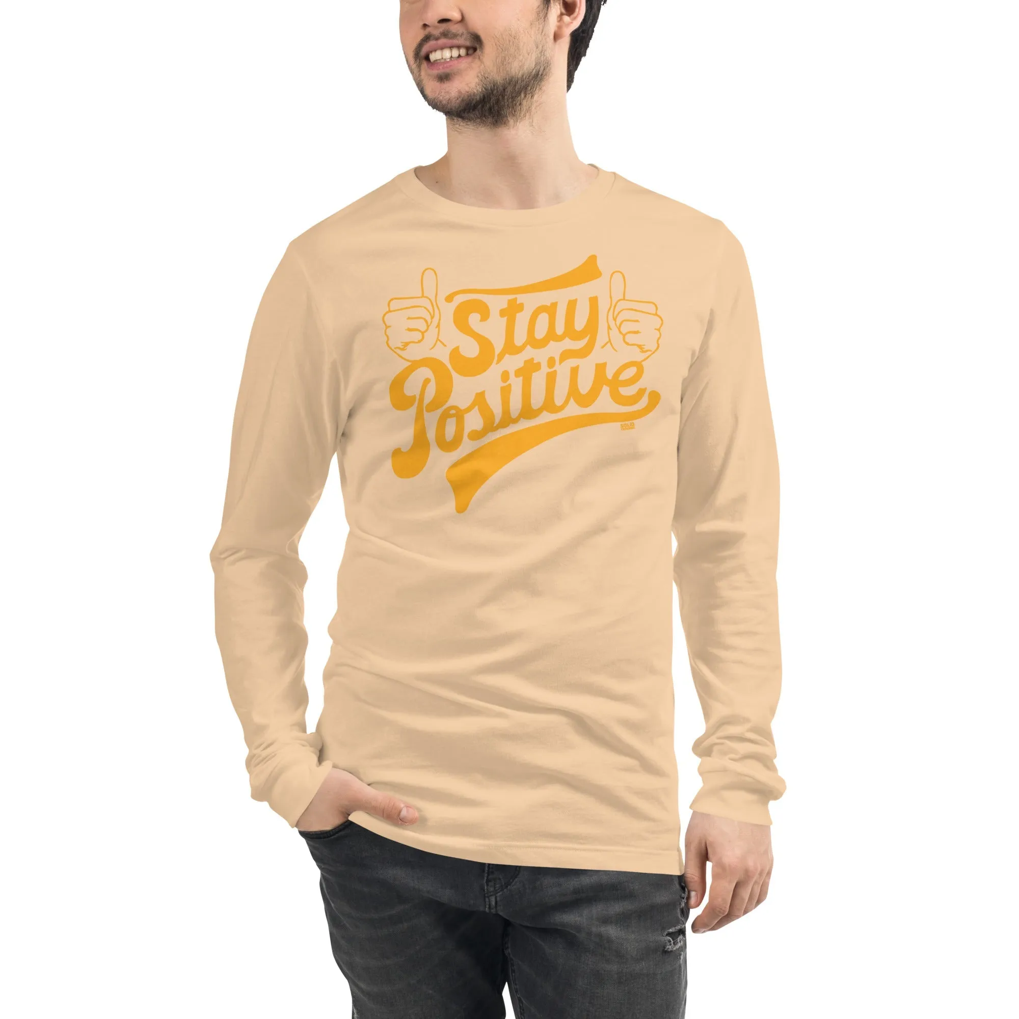 Stay Positive Long Sleeve T-shirt