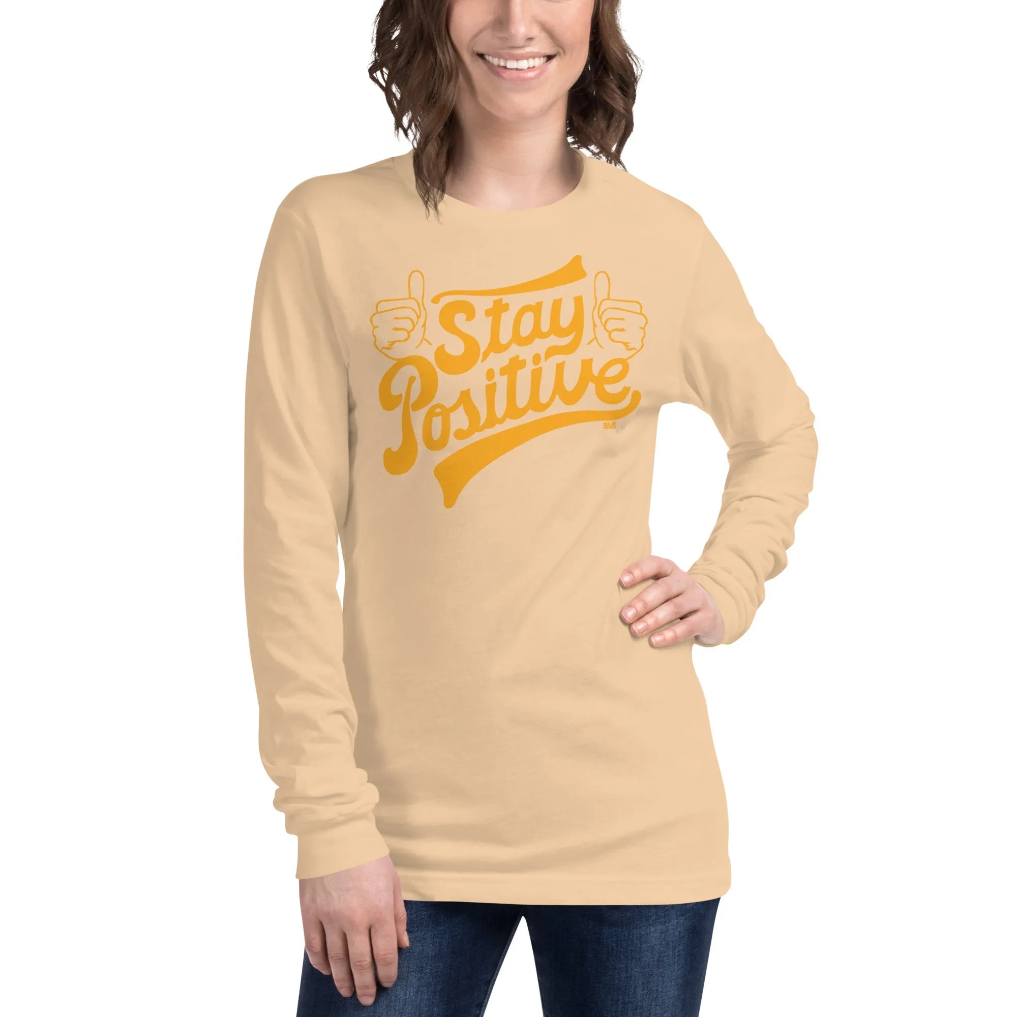 Stay Positive Long Sleeve T-shirt