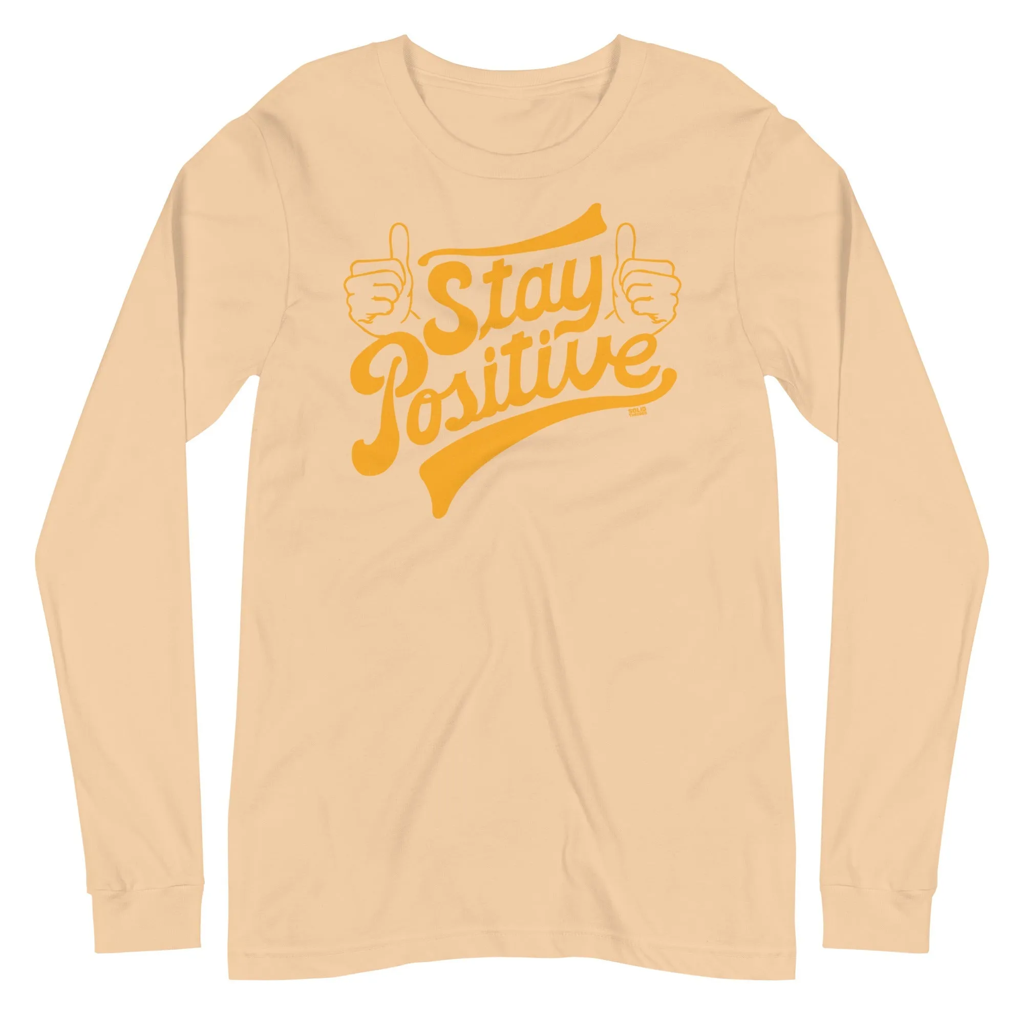 Stay Positive Long Sleeve T-shirt